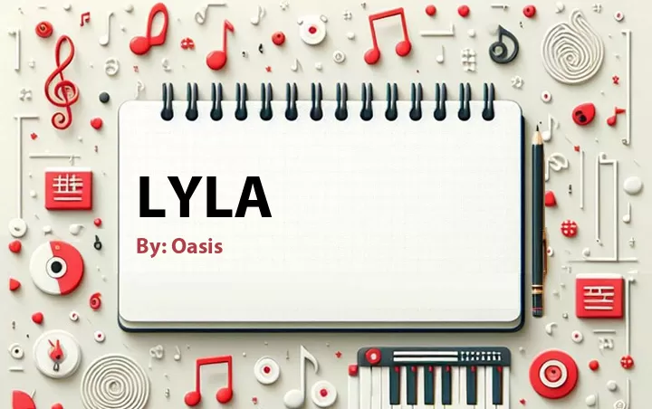 Lirik lagu: Lyla oleh Oasis :: Cari Lirik Lagu di WowKeren.com ?