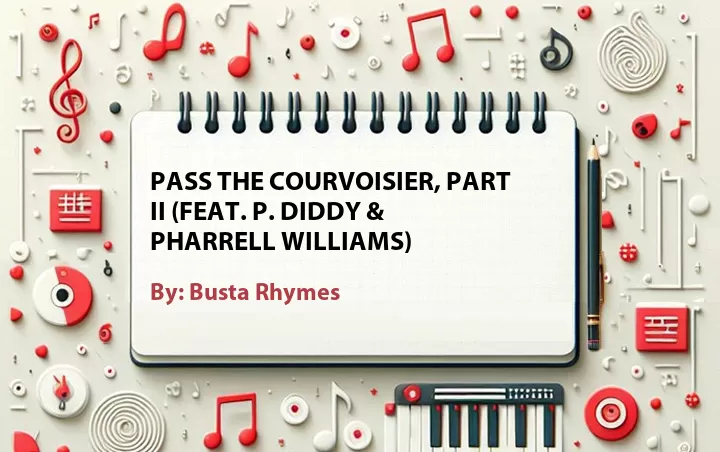 Lirik lagu: Pass the Courvoisier, Part II (Feat. P. Diddy & Pharrell Williams) oleh Busta Rhymes :: Cari Lirik Lagu di WowKeren.com ?