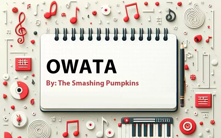 Lirik lagu: Owata oleh The Smashing Pumpkins :: Cari Lirik Lagu di WowKeren.com ?
