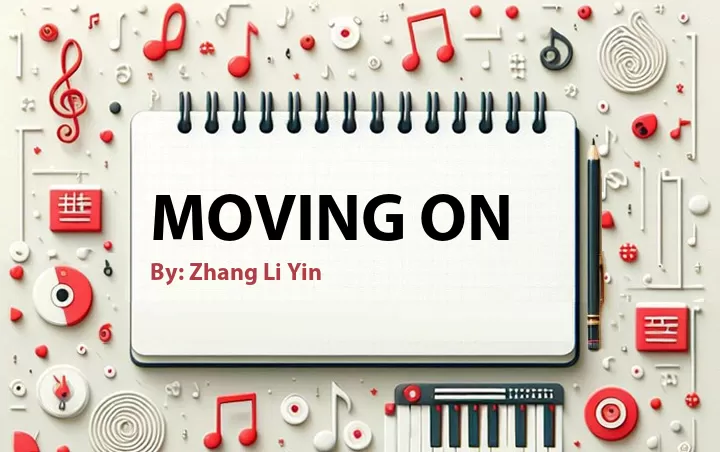 Lirik lagu: Moving On oleh Zhang Li Yin :: Cari Lirik Lagu di WowKeren.com ?