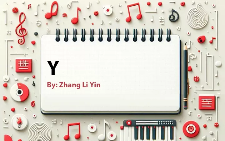 Lirik lagu: Y oleh Zhang Li Yin :: Cari Lirik Lagu di WowKeren.com ?