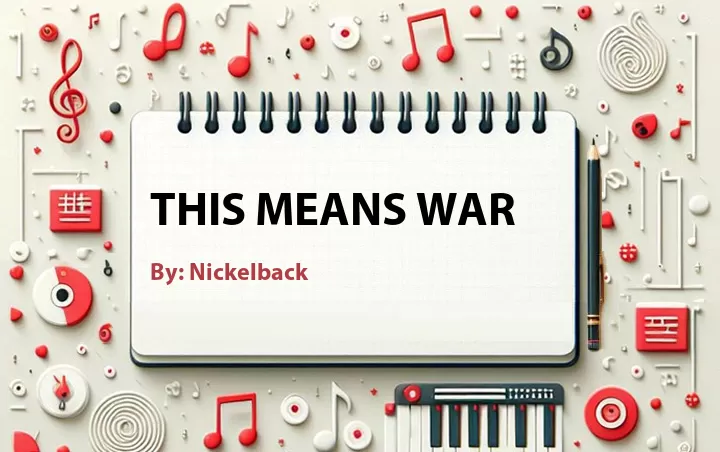 Lirik lagu: This Means War oleh Nickelback :: Cari Lirik Lagu di WowKeren.com ?