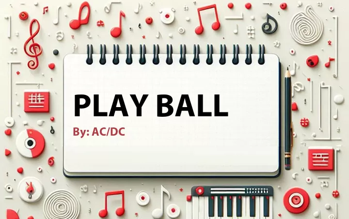 Lirik lagu: Play Ball oleh AC/DC :: Cari Lirik Lagu di WowKeren.com ?