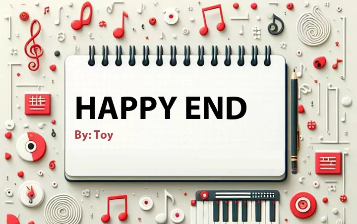 Lirik lagu: Happy End oleh Toy :: Cari Lirik Lagu di WowKeren.com ?