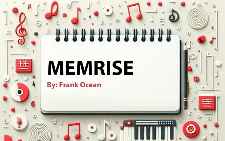 Lirik lagu: Memrise oleh Frank Ocean :: Cari Lirik Lagu di WowKeren.com ?
