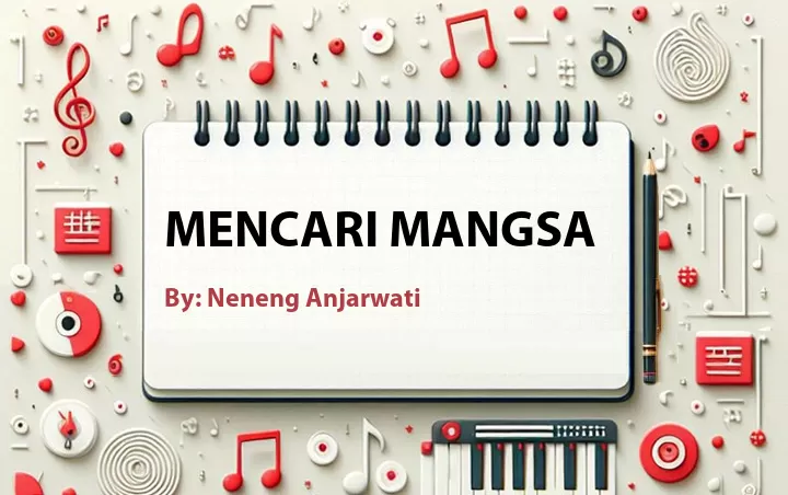 Lirik lagu: Mencari Mangsa oleh Neneng Anjarwati :: Cari Lirik Lagu di WowKeren.com ?