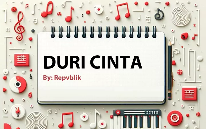Lirik lagu: Duri Cinta oleh Repvblik :: Cari Lirik Lagu di WowKeren.com ?