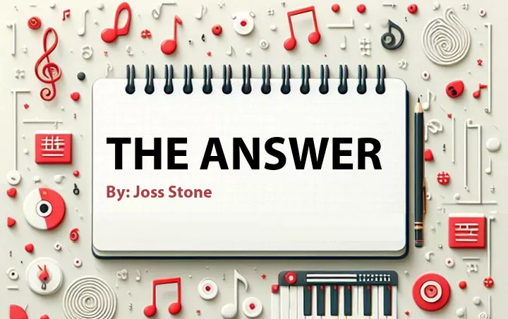 Lirik lagu: The Answer oleh Joss Stone :: Cari Lirik Lagu di WowKeren.com ?
