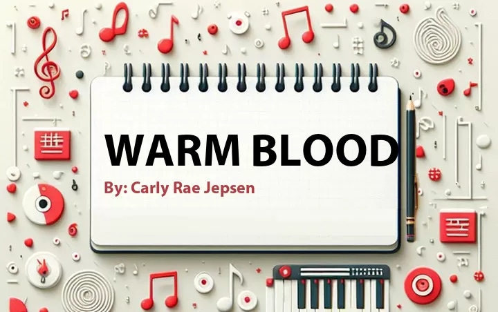 Lirik lagu: Warm Blood oleh Carly Rae Jepsen :: Cari Lirik Lagu di WowKeren.com ?