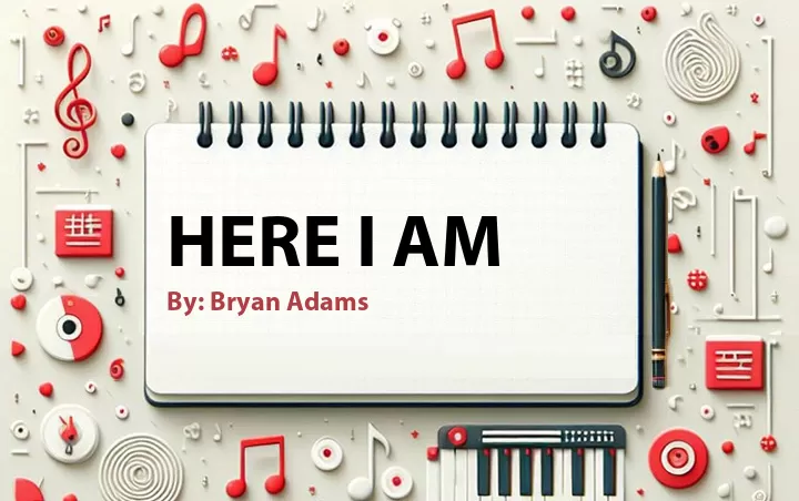 Lirik lagu: Here I Am oleh Bryan Adams :: Cari Lirik Lagu di WowKeren.com ?