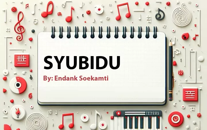 Lirik lagu: Syubidu oleh Endank Soekamti :: Cari Lirik Lagu di WowKeren.com ?