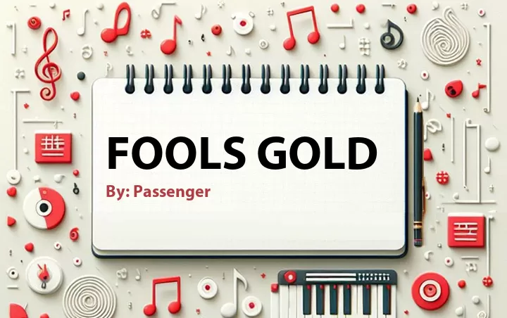 Lirik lagu: Fools Gold oleh Passenger :: Cari Lirik Lagu di WowKeren.com ?