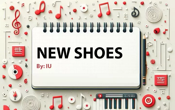 Lirik lagu: New Shoes oleh IU :: Cari Lirik Lagu di WowKeren.com ?