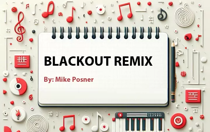 Lirik lagu: Blackout Remix oleh Mike Posner :: Cari Lirik Lagu di WowKeren.com ?
