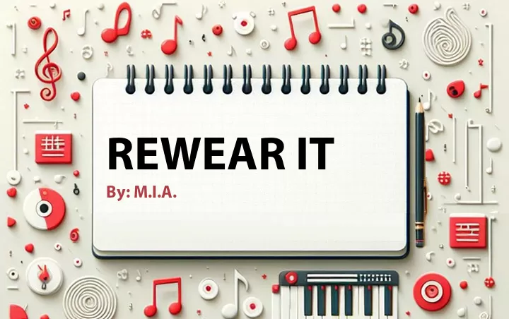 Lirik lagu: Rewear It oleh M.I.A. :: Cari Lirik Lagu di WowKeren.com ?