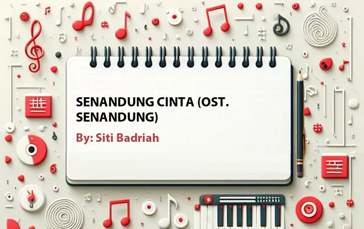 Lirik lagu: Senandung Cinta (OST. Senandung) oleh Siti Badriah :: Cari Lirik Lagu di WowKeren.com ?
