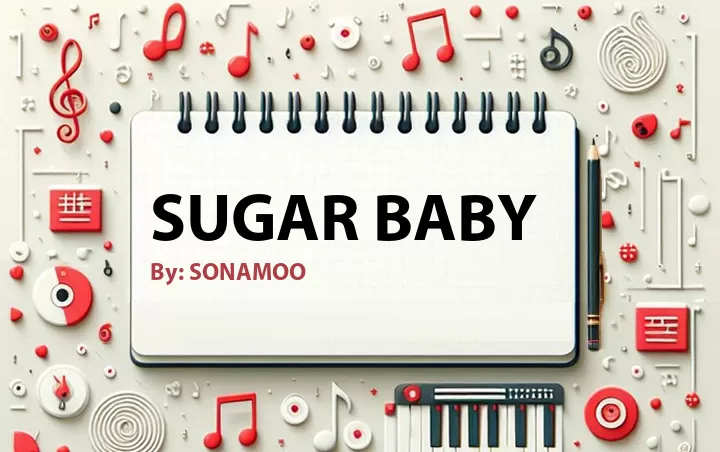 Lirik lagu: Sugar Baby oleh SONAMOO :: Cari Lirik Lagu di WowKeren.com ?