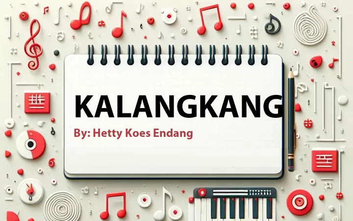 Lirik lagu: Kalangkang oleh Hetty Koes Endang :: Cari Lirik Lagu di WowKeren.com ?