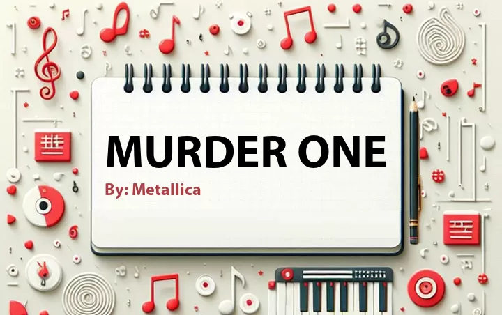 Lirik lagu: Murder One oleh Metallica :: Cari Lirik Lagu di WowKeren.com ?