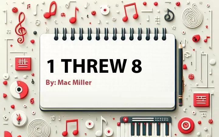 Lirik lagu: 1 Threw 8 oleh Mac Miller :: Cari Lirik Lagu di WowKeren.com ?