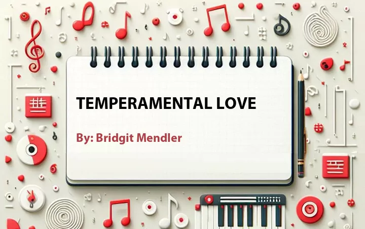 Lirik lagu: Temperamental Love oleh Bridgit Mendler :: Cari Lirik Lagu di WowKeren.com ?