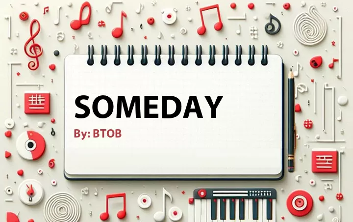 Lirik lagu: Someday oleh BTOB :: Cari Lirik Lagu di WowKeren.com ?