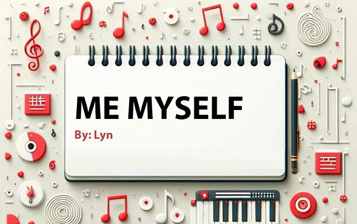 Lirik lagu: Me Myself oleh Lyn :: Cari Lirik Lagu di WowKeren.com ?