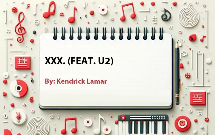 Lirik lagu: XXX. (Feat. U2) oleh Kendrick Lamar :: Cari Lirik Lagu di WowKeren.com ?