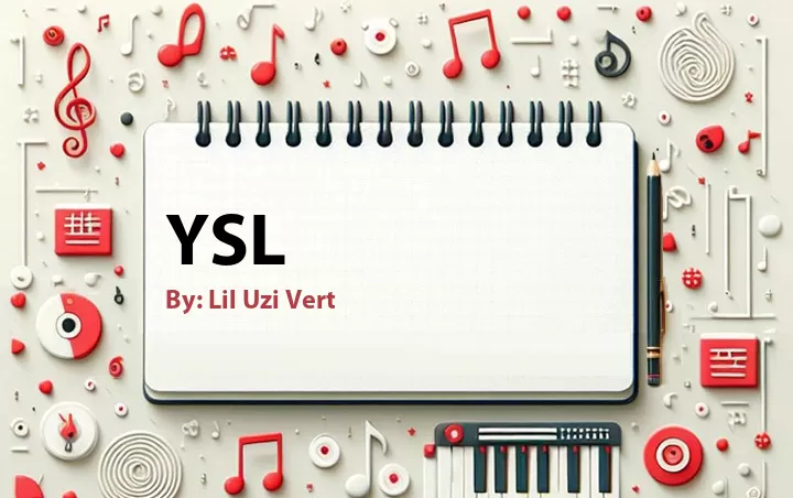 Lirik lagu: YSL oleh Lil Uzi Vert :: Cari Lirik Lagu di WowKeren.com ?