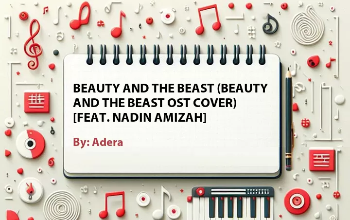 Lirik lagu: Beauty and the Beast (Beauty and the Beast OST Cover) [Feat. Nadin Amizah] oleh Adera :: Cari Lirik Lagu di WowKeren.com ?