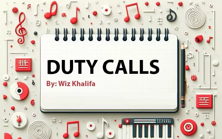 Lirik lagu: Duty Calls oleh Wiz Khalifa :: Cari Lirik Lagu di WowKeren.com ?