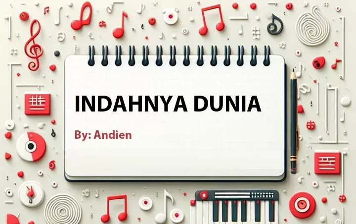 Lirik lagu: Indahnya Dunia oleh Andien :: Cari Lirik Lagu di WowKeren.com ?
