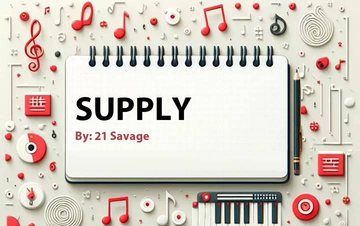 Lirik lagu: Supply oleh 21 Savage :: Cari Lirik Lagu di WowKeren.com ?