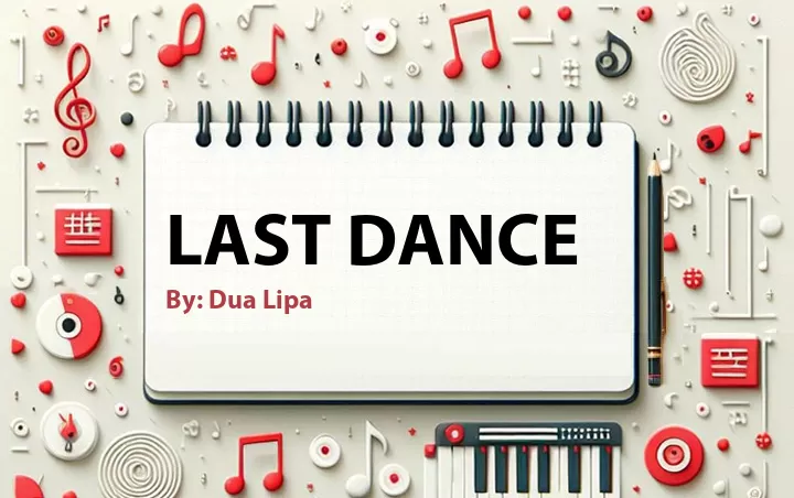 Lirik lagu: Last Dance oleh Dua Lipa :: Cari Lirik Lagu di WowKeren.com ?