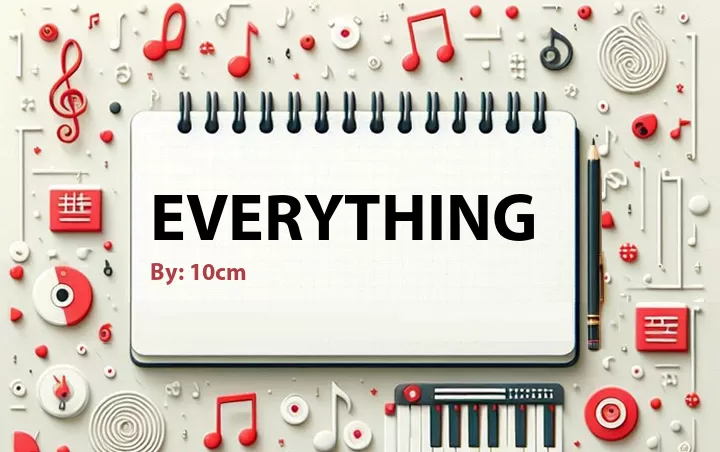 Lirik lagu: Everything oleh 10cm :: Cari Lirik Lagu di WowKeren.com ?