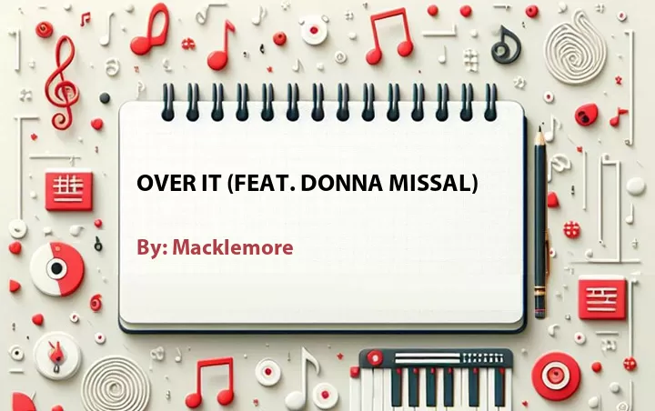 Lirik lagu: Over It (Feat. Donna Missal) oleh Macklemore :: Cari Lirik Lagu di WowKeren.com ?