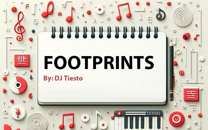 Lirik lagu: Footprints oleh DJ Tiesto :: Cari Lirik Lagu di WowKeren.com ?