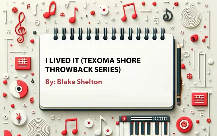 Lirik lagu: I Lived It (Texoma Shore Throwback Series) oleh Blake Shelton :: Cari Lirik Lagu di WowKeren.com ?