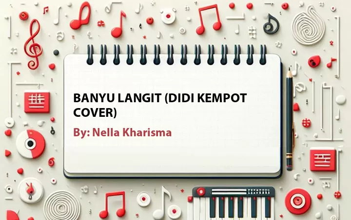 Lirik lagu: Banyu Langit (Didi Kempot Cover) oleh Nella Kharisma :: Cari Lirik Lagu di WowKeren.com ?