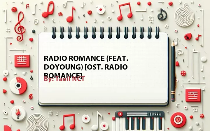Lirik lagu: Radio Romance (OST. Radio Romance) oleh NCT U :: Cari Lirik Lagu di WowKeren.com ?
