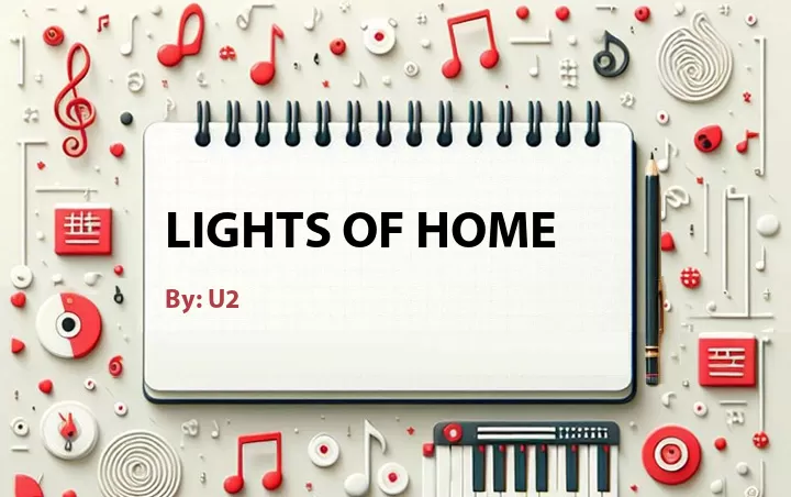 Lirik lagu: Lights of Home oleh U2 :: Cari Lirik Lagu di WowKeren.com ?