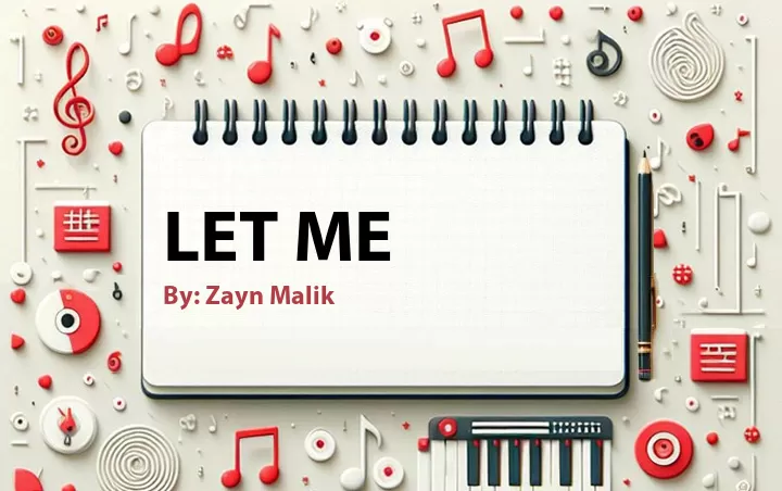 Lirik lagu: Let Me oleh Zayn Malik :: Cari Lirik Lagu di WowKeren.com ?
