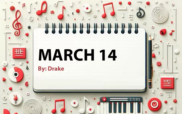 Lirik lagu: March 14 oleh Drake :: Cari Lirik Lagu di WowKeren.com ?