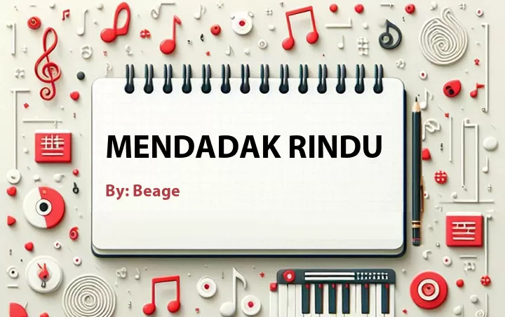 Lirik lagu: Mendadak Rindu oleh Beage :: Cari Lirik Lagu di WowKeren.com ?