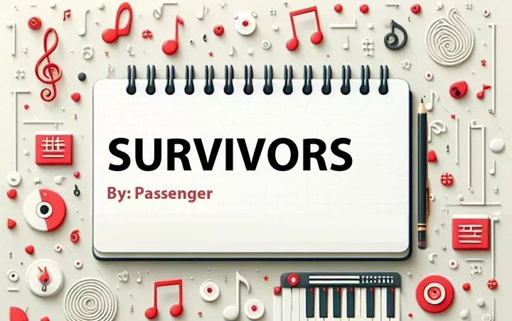 Lirik lagu: Survivors oleh Passenger :: Cari Lirik Lagu di WowKeren.com ?