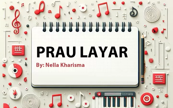 Lirik lagu: Prau Layar oleh Nella Kharisma :: Cari Lirik Lagu di WowKeren.com ?