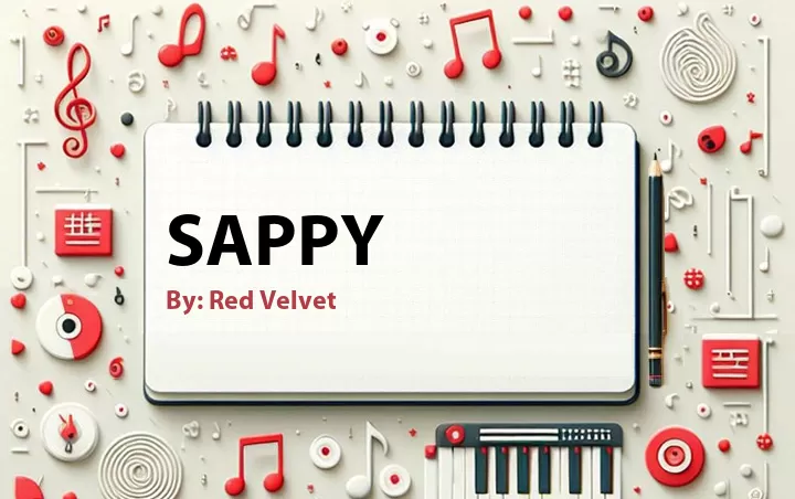 Lirik lagu: Sappy oleh Red Velvet :: Cari Lirik Lagu di WowKeren.com ?