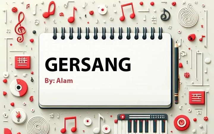 Lirik lagu: Gersang oleh Alam :: Cari Lirik Lagu di WowKeren.com ?