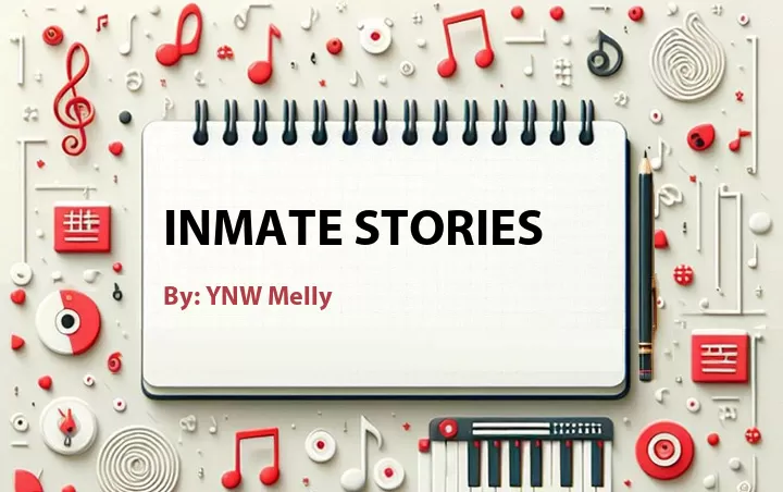 Lirik lagu: Inmate Stories oleh YNW Melly :: Cari Lirik Lagu di WowKeren.com ?