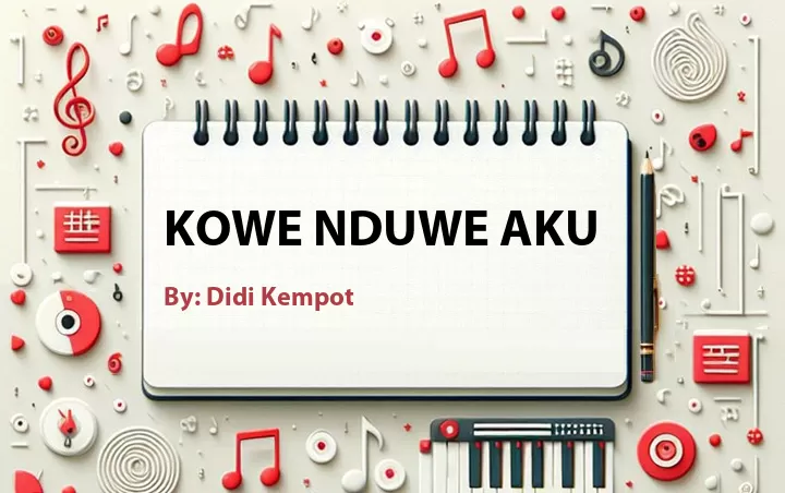 Lirik lagu: Kowe Nduwe Aku oleh Didi Kempot :: Cari Lirik Lagu di WowKeren.com ?